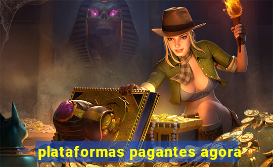 plataformas pagantes agora